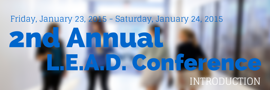 2015 L.E.A.D. Conference - Introduction